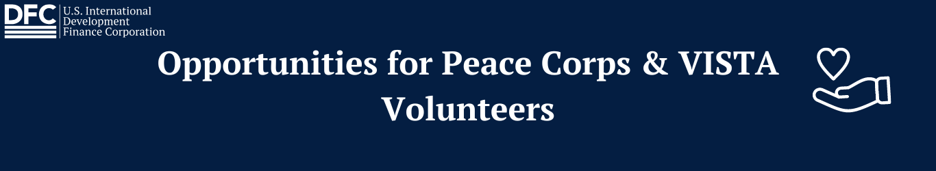 DFC Opportunities for Peace Corps & VISTA Volunteers